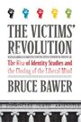 The Victims’ Revolution The Victims’ Revolution